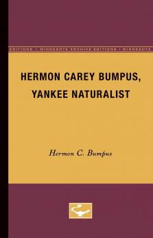 Hermon Carey Bumpus Yankee Naturalist