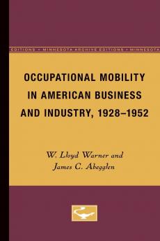 Occupational Mobility in American Business and Industry 1928-1952