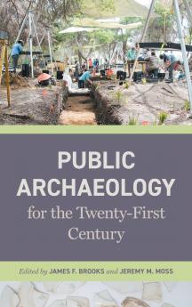 Public Archaeology for the Twenty-First Century