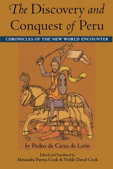 The Discovery and Conquest of Peru