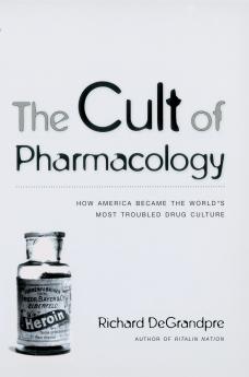 The Cult of Pharmacology