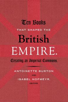 Ten Books That Shaped the British Empire