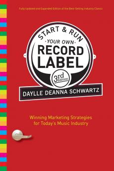 Start and Run Your Own Record Label Third Edition