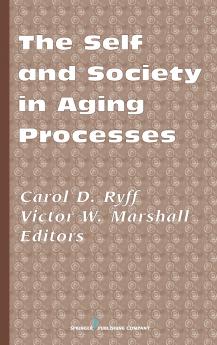 The Self and Society in Aging Processes