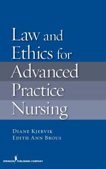 Law and Ethics in Advanced Practice Nursing
