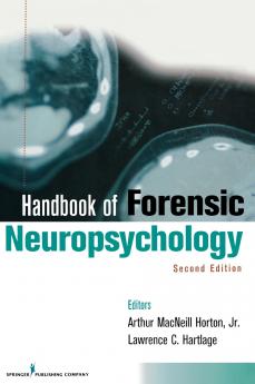 Handbook of Forensic Neuropsychology