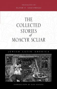 The Collected Stories of Moacyr Scliar