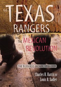 Texas Rangers and the Mexican Revolution