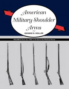 American Military Shoulder Arms Volume II