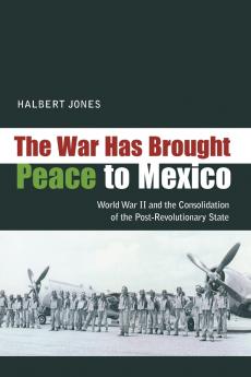 War Has Brought Peace to Mexico