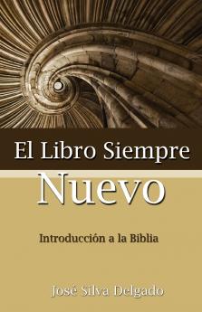 El Libro Siempre Nuevo = The Book Forever New