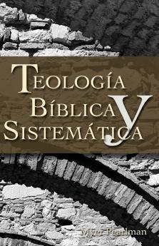 El Thelogia Biblica y Sistematica