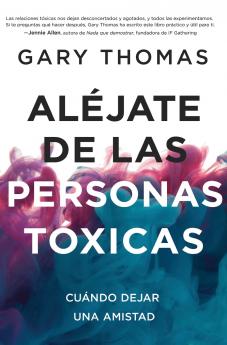 Aléjate de las personas tóxicas