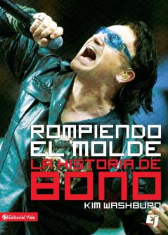 El Rompiendo El Molde La Historia de Bono