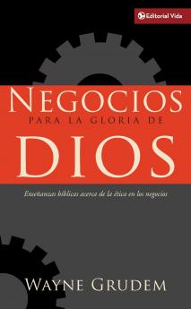 El Negocios Para La Gloria de Dios