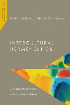 Intercultural Theology Volume One