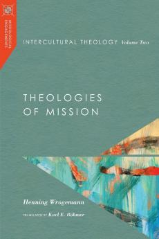 Intercultural Theology Volume Two