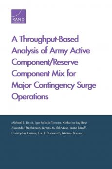 A Throughput-Based Analysis of Army Active Component/Reserve Component Mix for Major Contingency Surge Operations