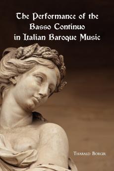 The Performance of the Basso Continuo in Italian Baroque Music