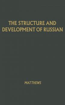 The Structure and Development of Russian