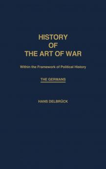 History of the Art of War Within the Framework of Political History