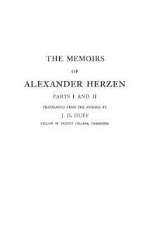 The Memoirs of Alexander Herzen Parts I and II
