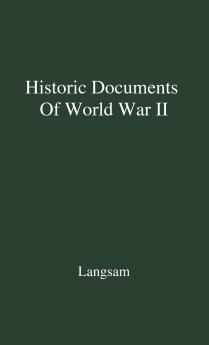 Historic Documents of World War II.