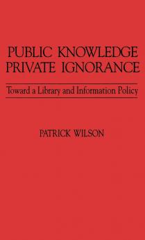 Public Knowledge Private Ignorance
