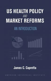 US Health Policy and Market Reforms