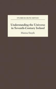 Understanding the Universe in Seventh-Century Ireland