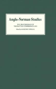 Anglo-Norman Studies XVI