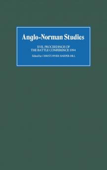 Anglo-Norman Studies XVII
