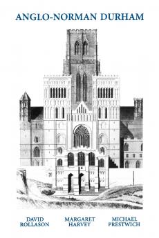 Anglo-Norman Durham 1093-1193