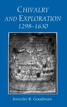 Chivalry and Exploration 1298-1630