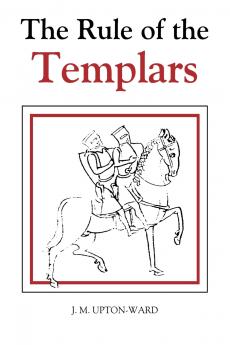 The Rule of the Templars