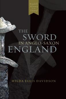 The Sword in Anglo-Saxon England