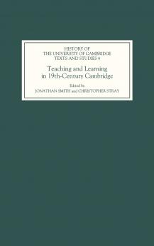 Teaching and Learning in Nineteenth-Century Cambridge