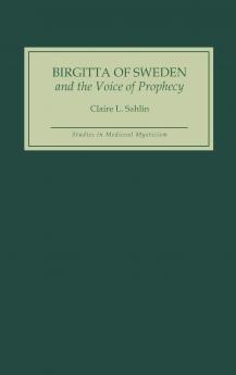 Birgitta of Sweden and the Voice of Prophecy