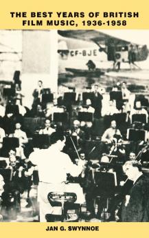 The Best Years of British Film Music 1936-1958
