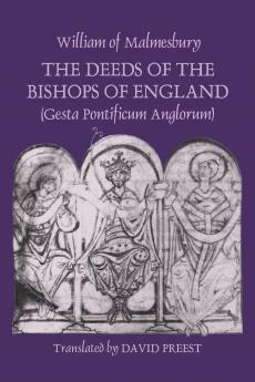 The Deeds of the Bishops of England (Gesta Pontificum Anglorum) by William of Malmesbury