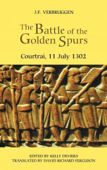 The Battle of the Golden Spurs (Courtrai 11 July 1302)