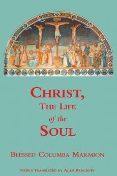 Christ the Life of the Soul