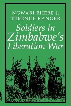 Soldiers in Zimbabwe's Liberation War