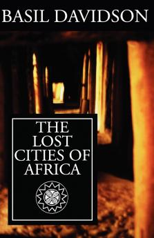 The Lost Cities of Africa