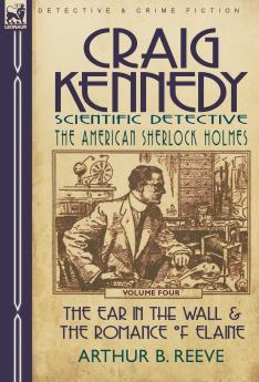Craig Kennedy-Scientific Detective