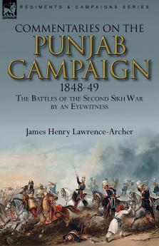 Commentaries on the Punjab Campaign 1848-49