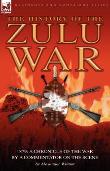 History of the Zulu War 1879