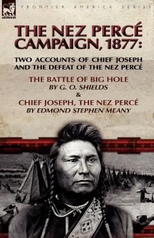The Nez Perce Campaign 1877