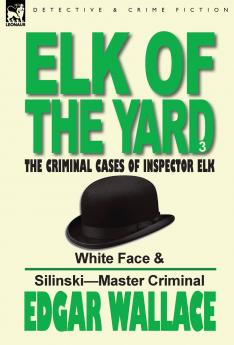 Elk of the 'Yard'-The Criminal Cases of Inspector Elk