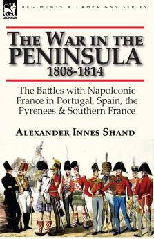 The War in the Peninsula 1808-1814